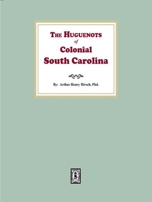 cover image of The Huguenots of Colonial South Carolina